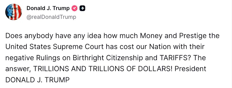 Trump Rages at Supreme Court, Says Rulings on Tariffs and Birthright Citizenship Cost U.S. 'Trillions and Trillions'